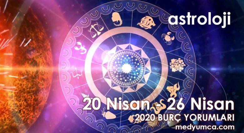 20 Nisan - 26 Nisan 2020 Haftalık Burç Yorumları