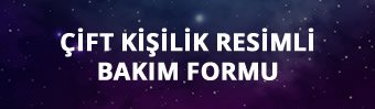çift kişilik resimli bakım formu