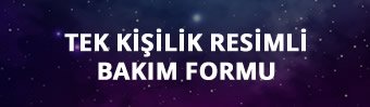 tek kişilik resimli bakım formu